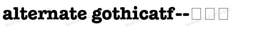 alternate gothicatf-字体转换